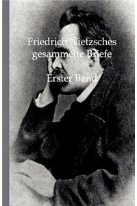 Friedrich Nietzsches Gesammelte Briefe