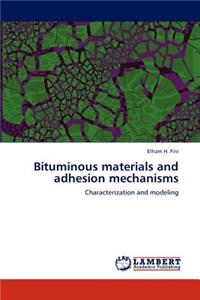 Bituminous materials and adhesion mechanisms