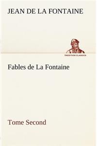 Fables de La Fontaine Tome Second