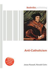 Anti-Catholicism