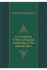 A Vocabulary of the Colloquial Rendering of the Sacred Edict