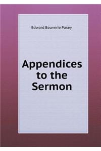 Appendices to the Sermon