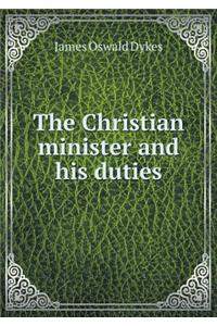 The Christian Minister and His Duties