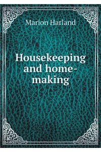 Housekeeping and Home-Making