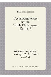 Russian-Japanese War of 1904-1905. Book 3