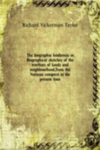 biographia leodiensis