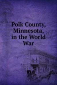 Polk County, Minnesota, in the World War