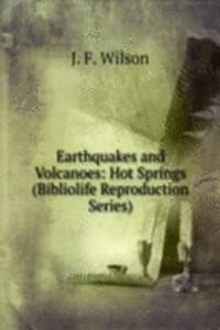 Earthquakes and Volcanoes: Hot Springs (Bibliolife Reproduction Series)
