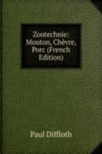 Zootechnie: Mouton, Chevre, Porc (French Edition)