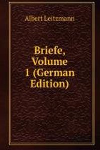 Briefe, Volume 1 (German Edition)