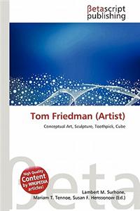 Tom Friedman (Artist)