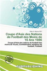 Coupe D'Asie Des Nations de Football Des Moins de 16 ANS 1986