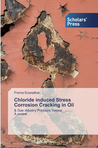 Chloride induced Stress Corrosion Cracking in Oil