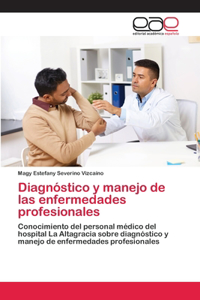 Diagnóstico y manejo de las enfermedades profesionales