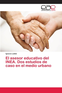 asesor educativo del INEA. Dos estudios de caso en el medio urbano