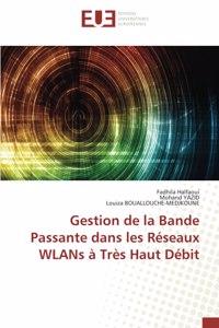 Gestion de la Bande Passante dans les Réseaux WLANs à Très Haut Débit