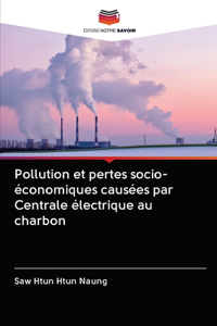 Pollution et pertes socio-économiques causées par Centrale électrique au charbon