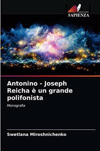 Antonino - Joseph Reicha è un grande polifonista