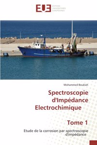 Spectroscopie d'Impédance Electrochimique Tome 1