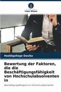 Bewertung der Faktoren, die die Beschäftigungsfähigkeit von Hochschulabsolventen in