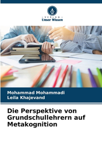 Perspektive von Grundschullehrern auf Metakognition