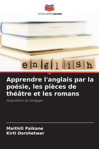 Apprendre l'anglais par la poésie, les pièces de théâtre et les romans