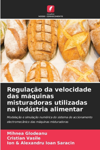 Regulação da velocidade das máquinas misturadoras utilizadas na indústria alimentar