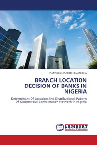 Branch Location Decision of Banks in Nigeria