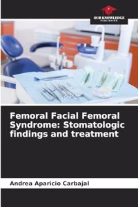 Femoral Facial Femoral Syndrome