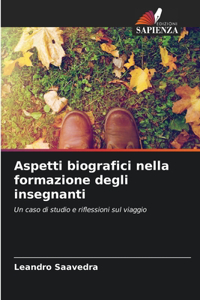 Aspetti biografici nella formazione degli insegnanti