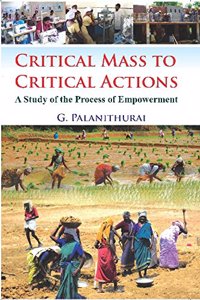 Critical Mass to Critical Action : A Study of the Process of Empowerment