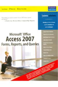 Microsoft Office Access 2007 Forms, Reports, And Queries