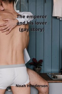 emperor and his lover (gay story)