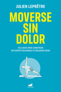 Moverse Sin Dolor / Moving Without Pain