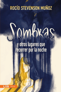 Sombras y otros lugares que recorrer por la noche