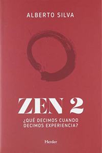 Zen 2: Â¿Que decimos cuando decimos experiencia?