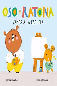 Oso y Ratona - Vamos a la escuela: Un libro de carton con pestanas