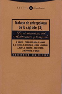 Tratado de antropologia de lo sagrado III: Las civilizaciones del Mediterraneo
