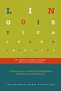 Fitonimos en el espanol panhispanico: pervivencia e innovacion (Linguistica Iberoamericana) (Spanish Edition)