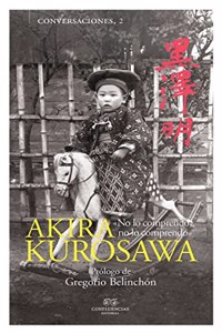 CONVERSACIONES CON AKIRA KUROSAWA