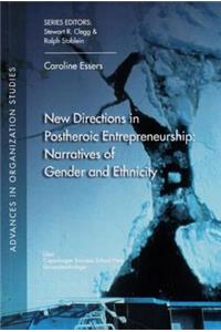 New Directions in Postheroic Entrepreneurship, 25