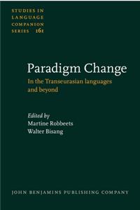 Paradigm Change: In the Transeurasian Languages and Beyond