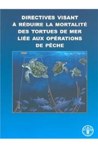 Directives visant a reduire la mortalite des tortues de mer liee aux operations de peche