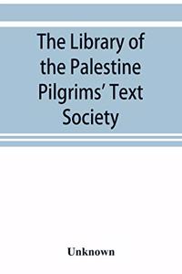 library of the Palestine Pilgrims' Text Society