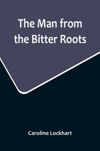 Man from the Bitter Roots