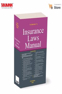 Taxmann's Insurance Laws Manual â€“ Authentic Compendium on Insurance Laws of Indiaâ€”Covering the Insurance/IRDA Act, 50+ Rules/Regulations, Master Directions, etc. [2025]