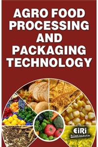 Agro Food Processing and Packaging Technology