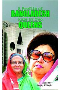 A profile Bangladesh Rule two Queen