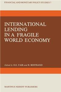 International Lending in a Fragile World Economy