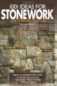 1001 Ideas for Stonework: The Ultimate Sourcebook